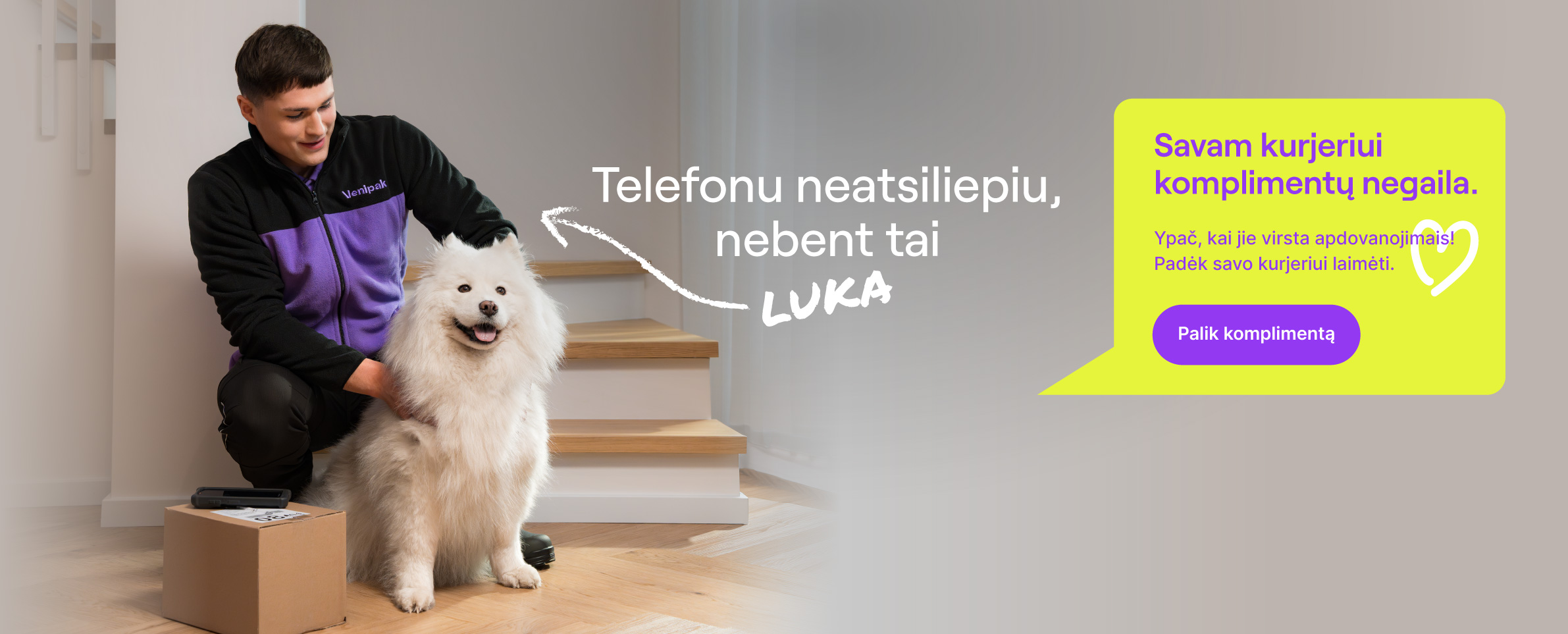 Savam kurjeriui komplimentų negaila.